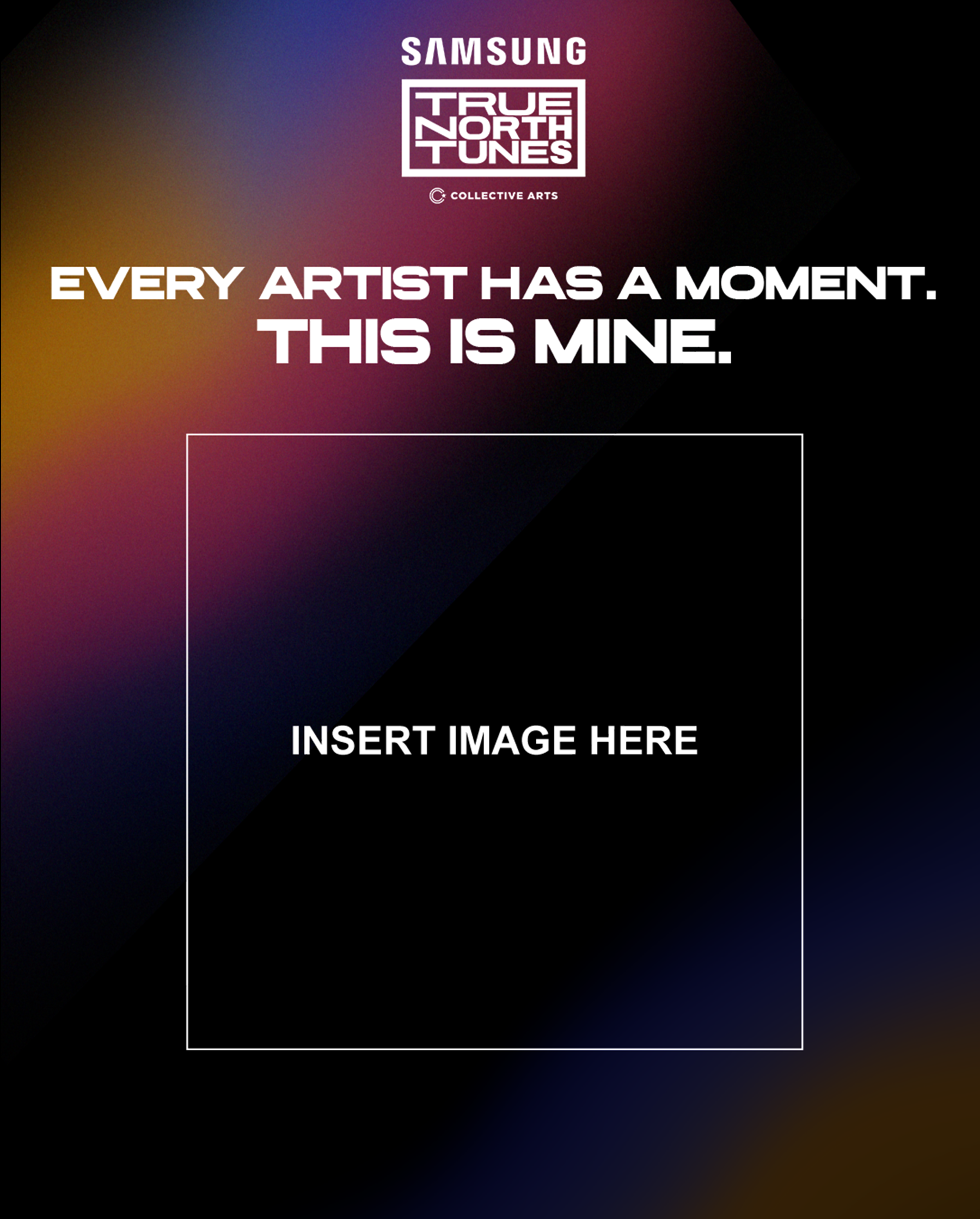 Template frame: Every artist has a moment. Placeholder for image and name.